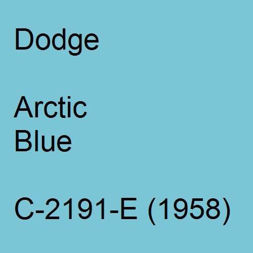 Dodge, Arctic Blue, C-2191-E (1958).